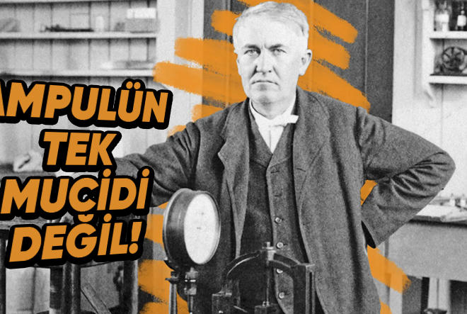 Thomas Edison Hakkında Yanlış Bildiğiniz 5 Şaşırtıcı Gerçek